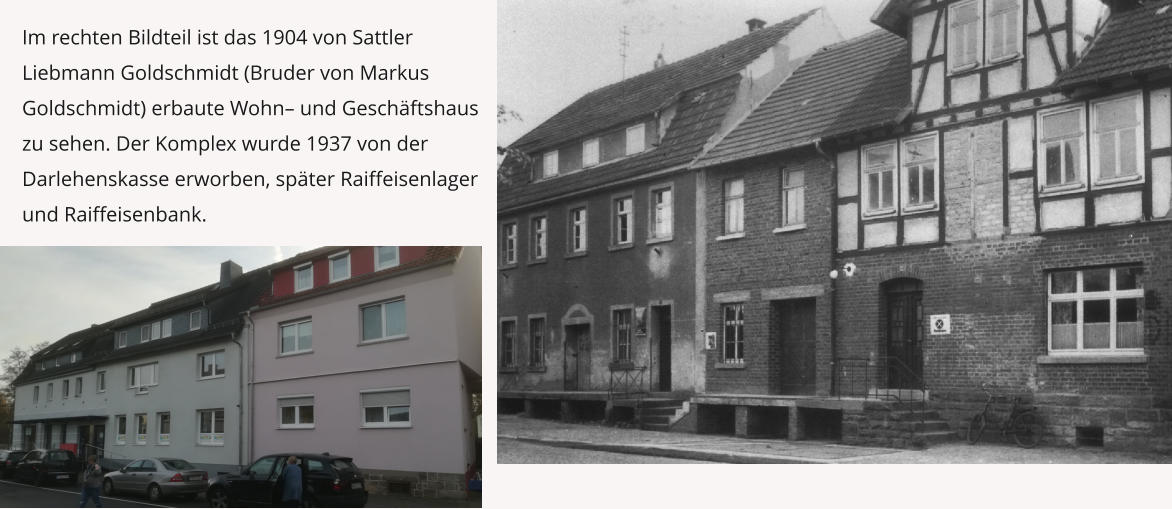 Im rechten Bildteil ist das 1904 von Sattler Liebmann Goldschmidt (Bruder von Markus Goldschmidt) erbaute Wohn– und Geschäftshaus zu sehen. Der Komplex wurde 1937 von der Darlehenskasse erworben, später Raiffeisenlager und Raiffeisenbank.