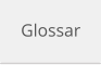 Glossar