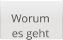 Worum es geht